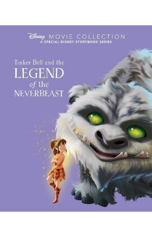 Disney Movie Collection: Tinker Bell And The Legend Of The Neverbeast: A Special Disney Storybook Series