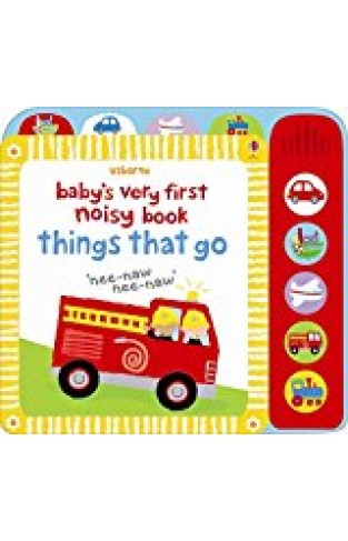Baby's Very First Noisy Things That Go - Board book 