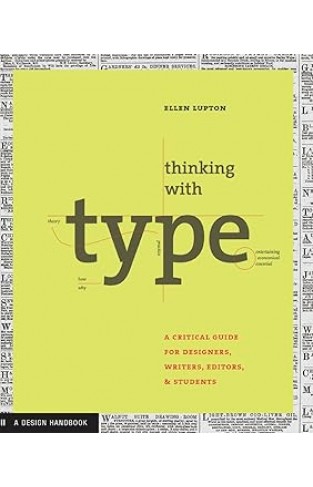 Thinking with Type A Primer for Designers: A Critical Guide for Designers, Writers, Editors, & Students 