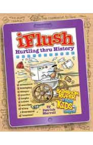 Uncle John's iFlush: Hurtling thru History Bathroom Reader For Kids ...