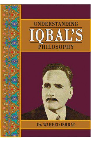 Understanding Iqbal's Philosophy