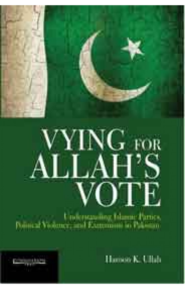 Vying For Allahs Vote Understanding Islamic Parties Political